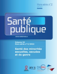 SANTE PUBLIQUE, vol.34 HS n°2 - Août 2022 - Santé des minorités sexuelles, sexuées et de genre