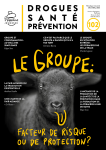 Drogues, santé, prévention (anciennement Les cahiers de Prospective Jeunesse), N° 102 - Avril-juin 2023 - Le groupe : facteur de risque ou de protection ?