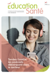 EDUCATION SANTE, n°402 - Septembre 2023 - Tendez l'oreille, les podcasts débarquent dans le secteur