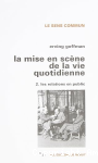 La mise en scène de la vie quotidienne 2 : Les relations en public