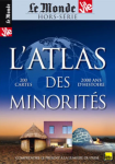 L'atlas des minorit&eacute;s. Comprendre le pr&eacute;sent &agrave; la lumi&egrave;re du pass&eacute;