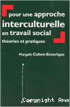 Pour une approche interculturelle en travail social. Théories et pratiques