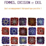 Femmes, excision et exil. Quel accompagnement thérapeutique possible?