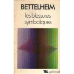 Les blessures symboliques. Essai d'interprétation des rites d'initiation