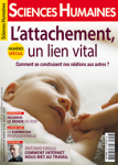 SCIENCES HUMAINES, n° 314 - Mai 2019 - L'attachement, un lien vital