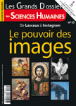 Les Grands Dossiers des Sciences Humaines, n°52 - Septembre-octobre-novembre 2018 - Le pouvoir des images