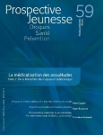 Drogues, santé, prévention (anciennement Les cahiers de Prospective Jeunesse), n° 59 - Eté 2011 - La médicalisation des assuétudes. Tome 1 : de la réduction des risques à l’addictologie.