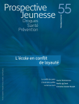 Drogues, santé, prévention (anciennement Les cahiers de Prospective Jeunesse), n° 55 - Eté 2010 - L’école en conflit de loyauté