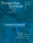 Drogues, santé, prévention (anciennement Les cahiers de Prospective Jeunesse), n° 52 - Octobre 2009 - L’abstinence en question