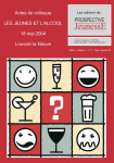 Drogues, santé, prévention (anciennement Les cahiers de Prospective Jeunesse), n° 32 - Vol. 9 n° 3 - Actes du colloque « Les jeunes et l’alcool » 18 mai 2004 Louvain la Neuve