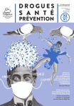 Drogues, santé, prévention (anciennement Les cahiers de Prospective Jeunesse), n°90-91 - Avril-octobre 2020 - Les leçons du confinement