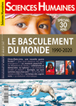 SCIENCES HUMAINES, n° 332 - Janvier 2021 - Le basculement du monde