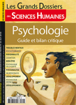 Les Grands Dossiers des Sciences Humaines, n°59 - Juin-juillet-août 2020 - Psychologie. Guide et bilan critique