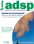 ADSP, n°120 - Décembre 2022 - Santé-environnement. Quinze ans de politiques publiques