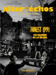 ALTER ECHOS, n°493 - Mai 2021 - Forest 1991: Les raisons de la colère