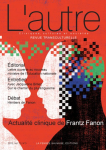 L'AUTRE. CLINIQUES, CULTURES ET SOCIETES, vol. 13.3 n° 39 - Janvier 2012 - Actualité clinique de Frantz Fanon