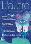 L'AUTRE. CLINIQUES, CULTURES ET SOCIETES, vol. 15.3 n° 45 - Janvier 2014 - Matières des rêves