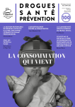 Drogues, santé, prévention (anciennement Les cahiers de Prospective Jeunesse), N° 100 - Octobre-décembre 2022 - La consommation qui vient