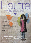 L'AUTRE. CLINIQUES, CULTURES ET SOCIETES, vol. 19.2 n° 56 - Avril 2018 - Plurilinguisme des enfants de migrants : l'ELAL d'Avicenne