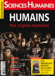 SCIENCES HUMAINES, n° 309 - Décembre 2018 - Humains. Nos origines repensées