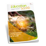 Education Santé, n° 366 - Mai 2020 - L'environnement et la promotion de la santé