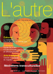 L'AUTRE. CLINIQUES, CULTURES ET SOCIETES, vol. 21.1 n° 61 - Janvier 2020 - Médiations transculturelles