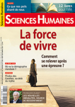 SCIENCES HUMAINES, n° 328S - Août-septembre 2020 - La force de vivre