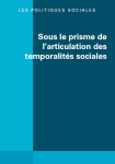 LES POLITIQUES SOCIALES, n°3 & 4 - Septembre 2020 - Sous le prisme de l'articulation des temporalités sociales