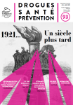 Drogues, santé, prévention (anciennement Les cahiers de Prospective Jeunesse), N° 93 - Janvier-mars 2021 - 1921… Un siècle plus tard