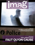 IMAG (anciennement Agenda Interculturel), n°357 - Mai-juin 2021 - Faut qu'on cause. Police, politiques, jeunes