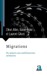 Migrations: Du mépris aux mobilisations solidaires