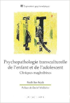 Psychopathologie transculturelle de l'enfant et de l'adolescent