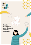 Recréer du collectif: gage de santé mentale et sociale