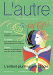L'AUTRE. CLINIQUES, CULTURES ET SOCIETES, vol. 12.2. n° 35 - Janvier 2011 - L’enfant plurilingue à l’école