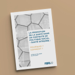 La promotion de la santé dans un contexte de politique social-santé intégrée: Pourquoi? Comment?