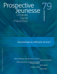 Drogues, santé, prévention (anciennement Les cahiers de Prospective Jeunesse), n°79 - Automne 2017 - Réduction des Risques. S'accommoder ou s'affranchir de la loi?