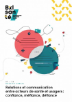 Relations et communication entre acteurs de santé et usagers : confiance, méfiance, défiance