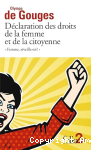 "Femme, réveille-toi!" Déclaration des droits de la femme et de la citoyenneté et autres écrits