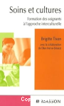 Soins et cultures. Formation des soignants à l'approche interculturelle