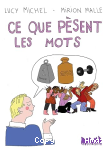 Ce que pèsent les mots