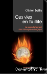 Ces vies en faillite. Le surendettement des ménages en Belgique