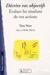 Décrire vos objectifs. Evaluer les résultats de vos actions