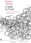 L'asile et l'exil. Une histoire de la distinction réfugiés/migrants