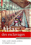 Atlas des esclavages