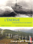 L'énergie d'aujourd'hui et de demain