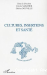 Cultures, insertions et santé