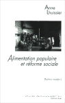 Alimentation populaire et réforme sociale. Les consommations ouvrières dans le second XIXe siècle