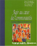 Agir au cœur des communautés