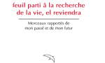 Feuil parti â la recherche de la vie, el reviendra. Morceaux rapportés de mon passé et de mon futur