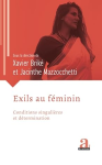 Exils au féminin. Conditions singulières et détermination